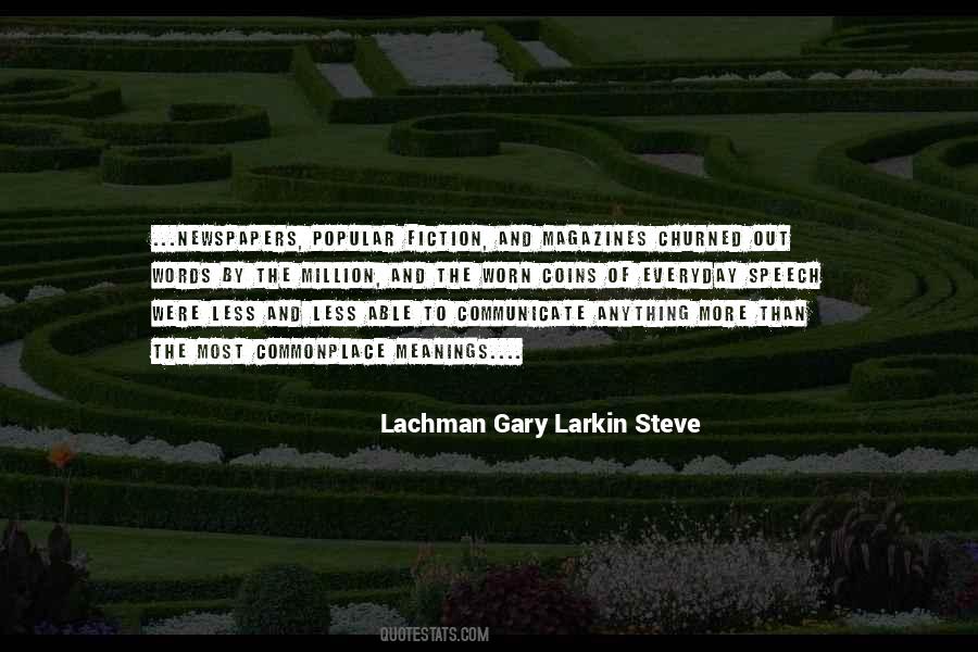 Lachman Gary Larkin Steve Quotes #396882