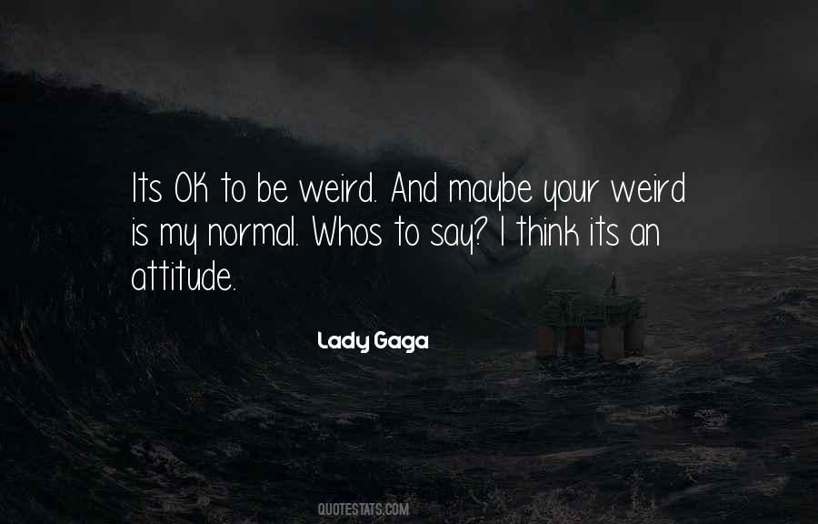 Lady Gaga Quotes #1349762