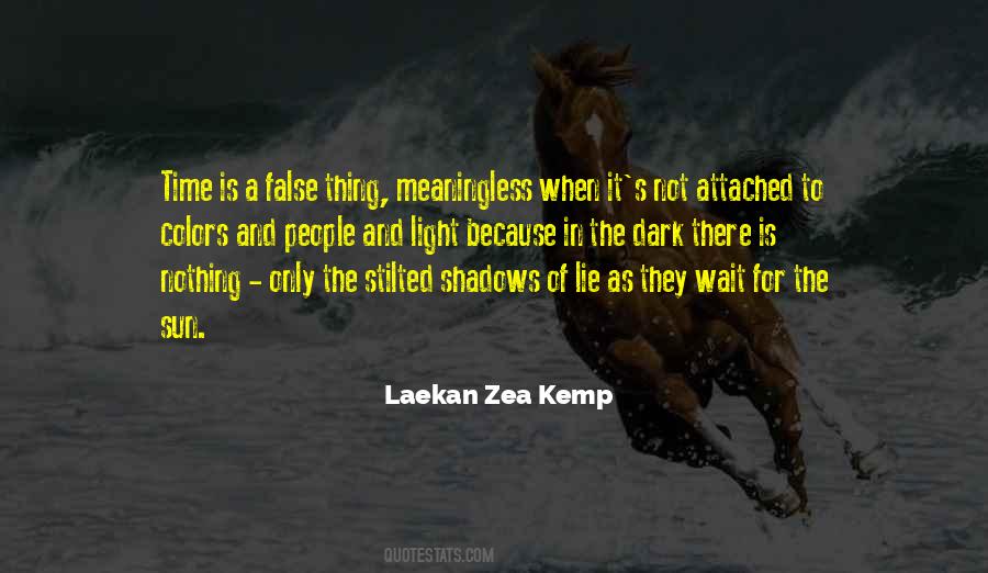 Laekan Zea Kemp Quotes #1657881
