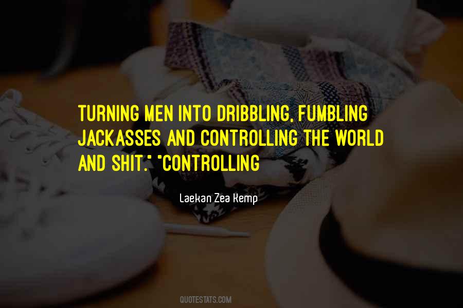 Laekan Zea Kemp Quotes #430119