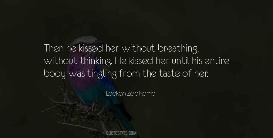 Laekan Zea Kemp Quotes #470880