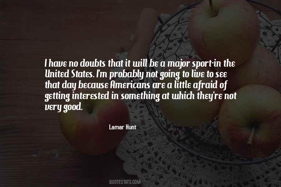 Lamar Hunt Quotes #1289748