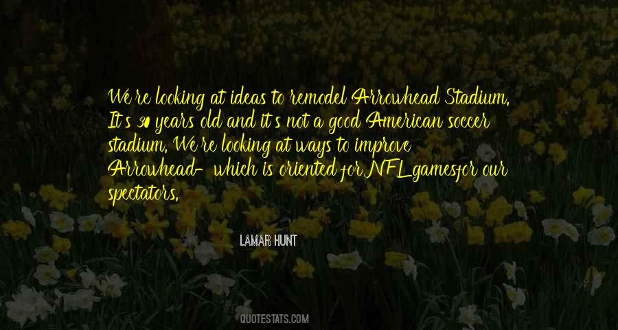 Lamar Hunt Quotes #739911
