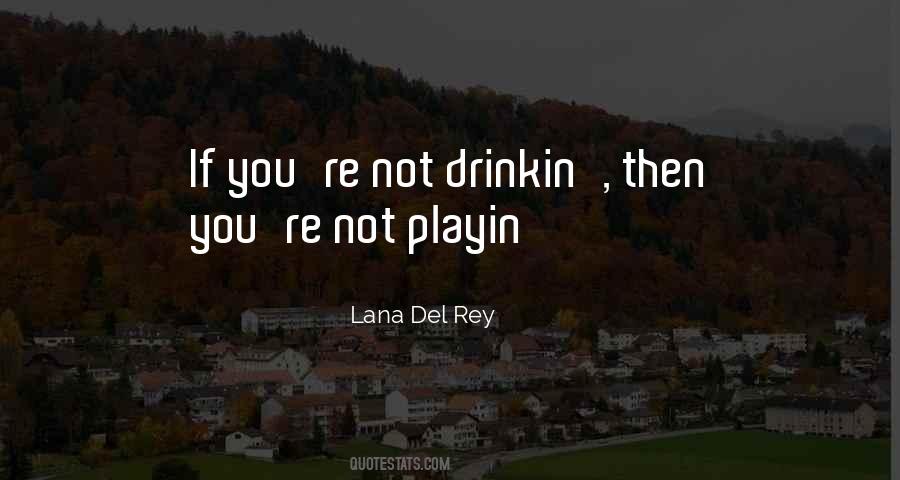 Lana Del Rey Quotes #1168731