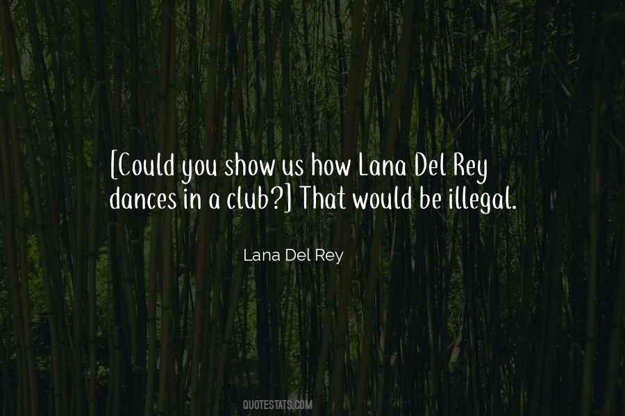 Lana Del Rey Quotes #1650963