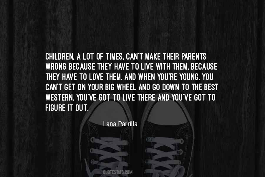 Lana Parrilla Quotes #1117393