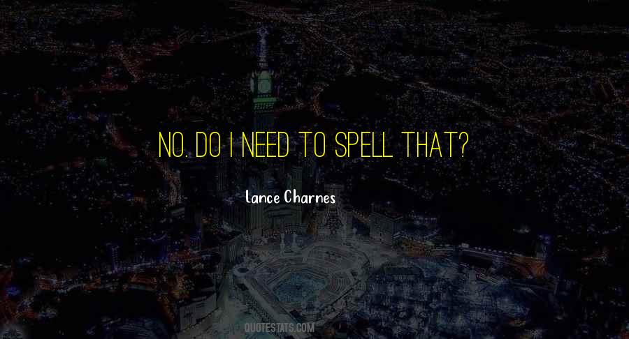 Lance Charnes Quotes #545222