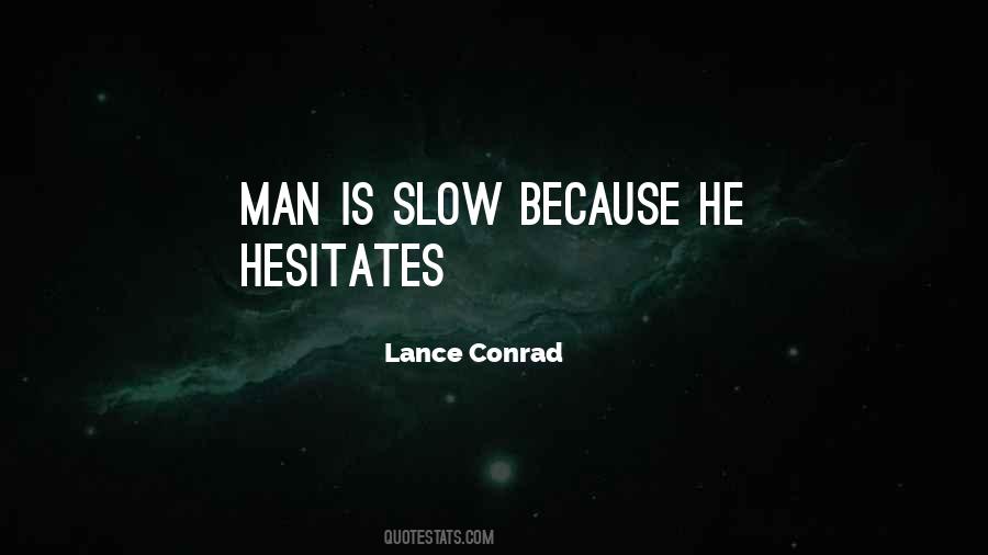 Lance Conrad Quotes #859378