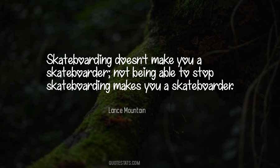 Lance Mountain Quotes #1570706