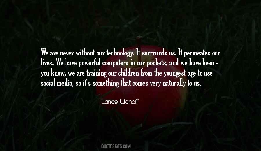 Lance Ulanoff Quotes #643209