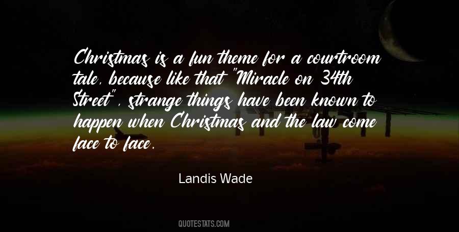 Landis Wade Quotes #997499