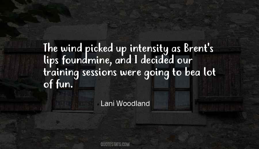Lani Woodland Quotes #412266