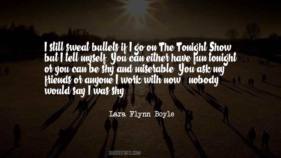 Lara Flynn Boyle Quotes #477649