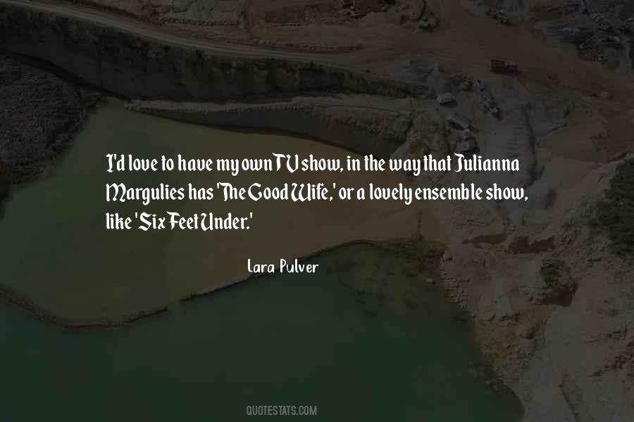 Lara Pulver Quotes #1282223