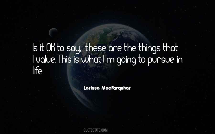 Larissa MacFarquhar Quotes #1222053