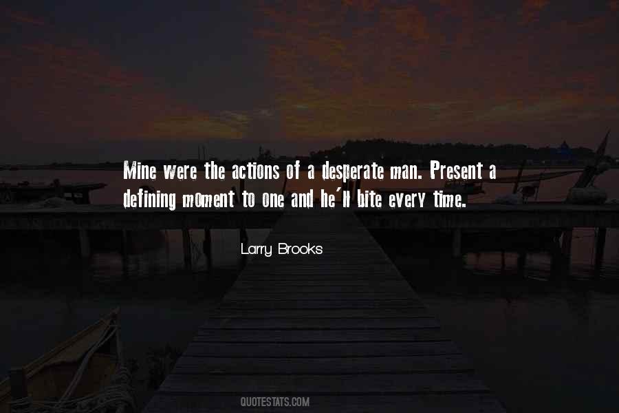 Larry Brooks Quotes #1667790