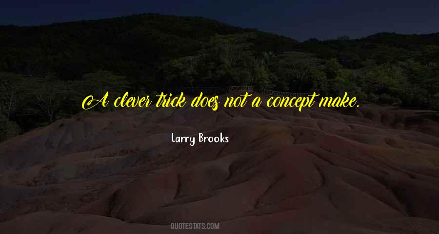 Larry Brooks Quotes #478411
