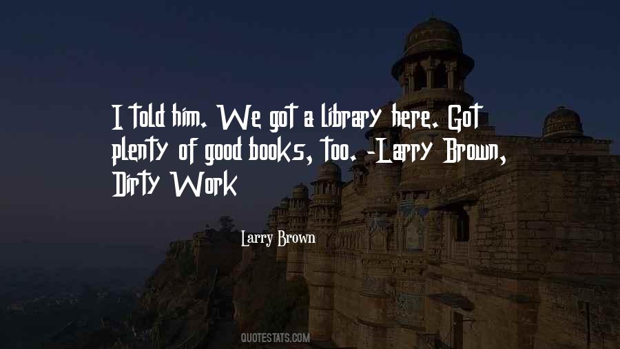 Larry Brown Quotes #1595459
