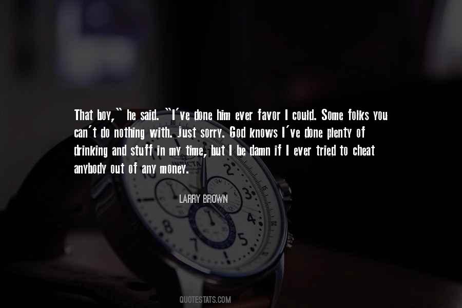 Larry Brown Quotes #935627