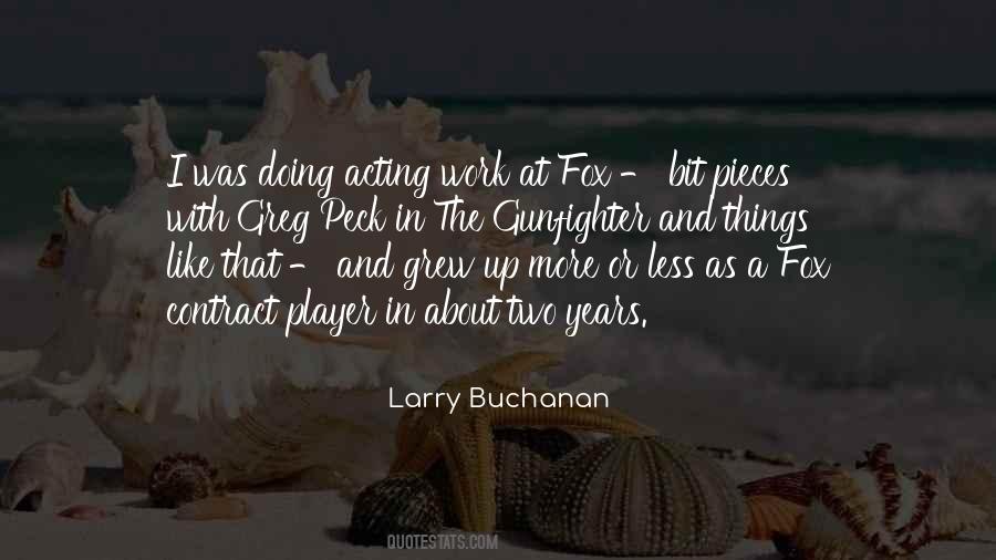 Larry Buchanan Quotes #1458924