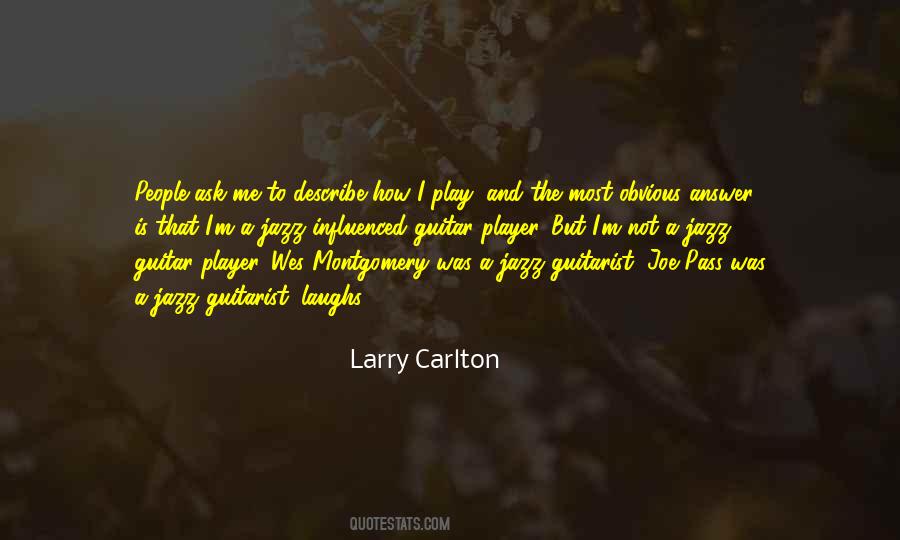 Larry Carlton Quotes #589716