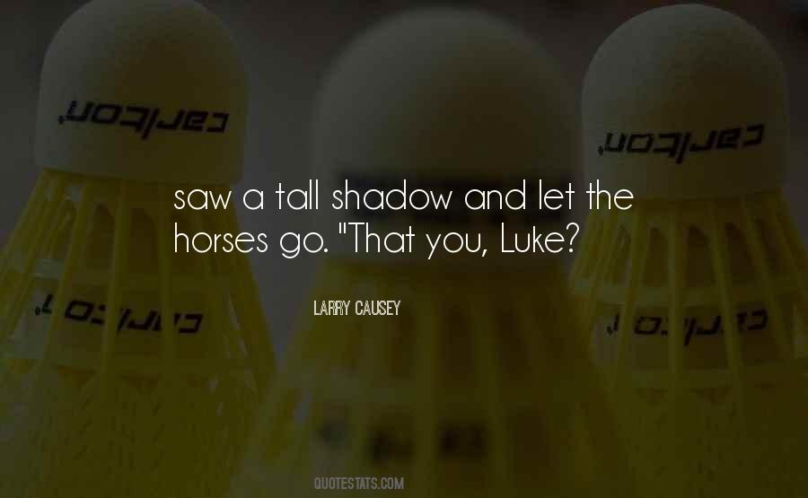 Larry Causey Quotes #381848