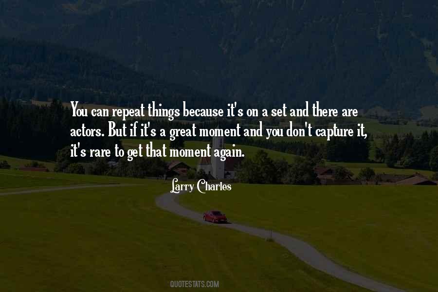 Larry Charles Quotes #1567683