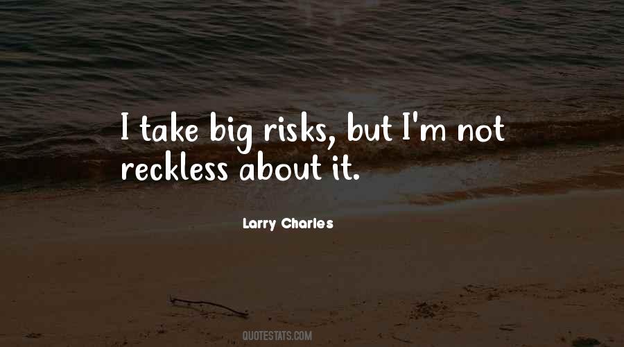 Larry Charles Quotes #304529