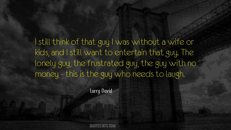 Larry David Quotes #133136