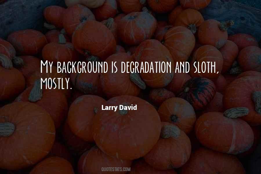 Larry David Quotes #1719707