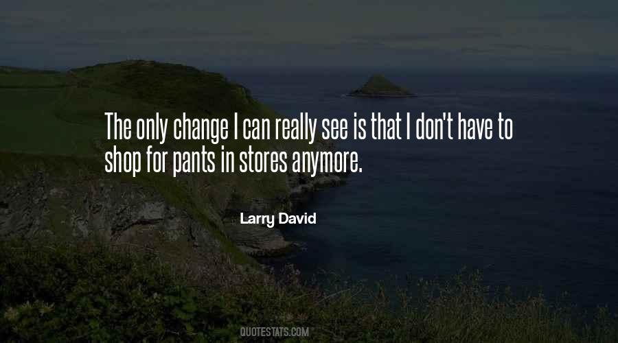 Larry David Quotes #1783455