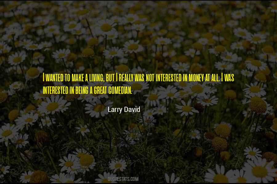 Larry David Quotes #18566