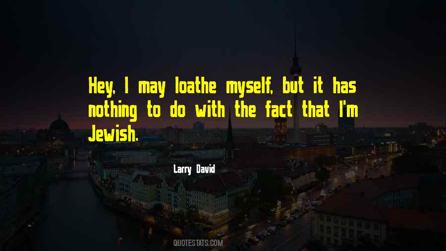 Larry David Quotes #196722
