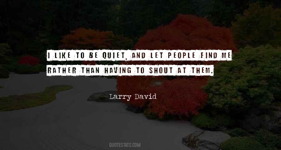 Larry David Quotes #486787