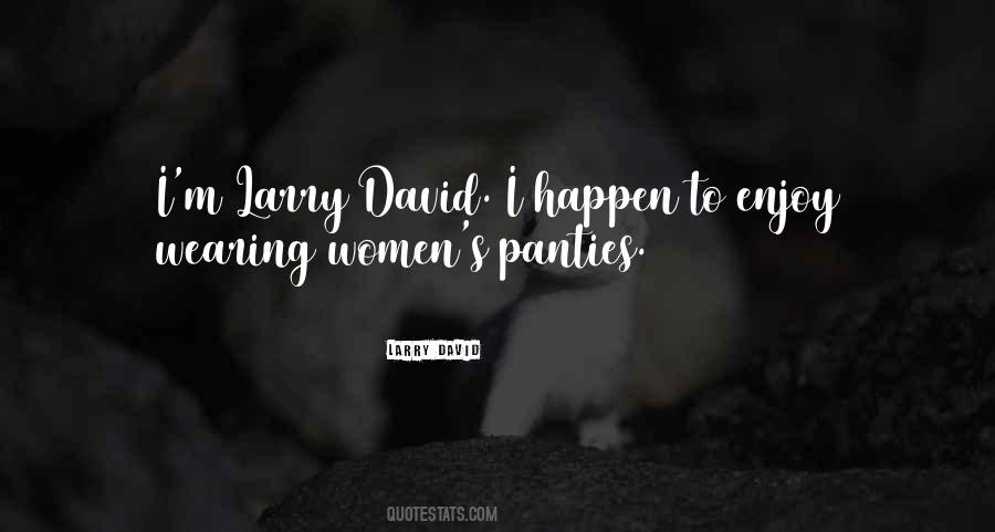 Larry David Quotes #715605