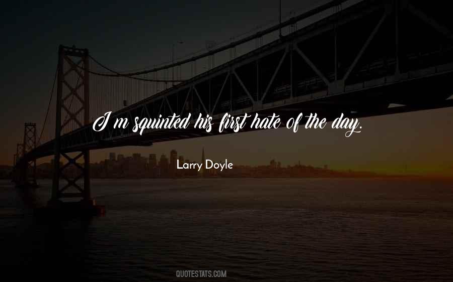 Larry Doyle Quotes #961896