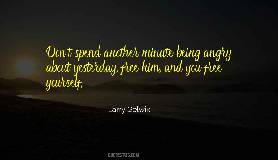 Larry Gelwix Quotes #1018129