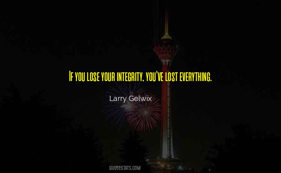 Larry Gelwix Quotes #1327669