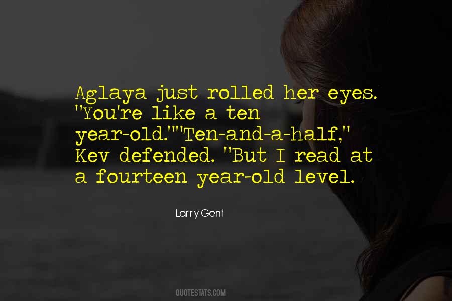 Larry Gent Quotes #1526350