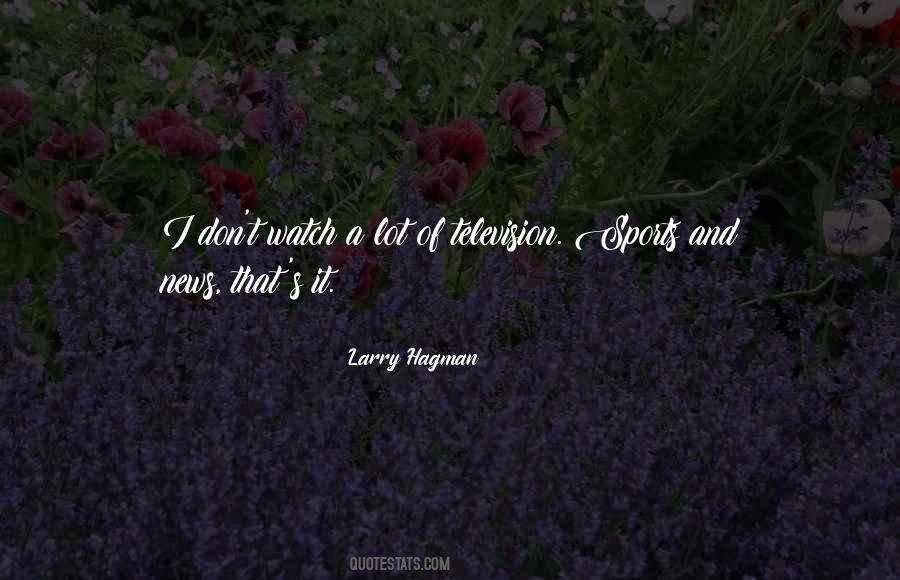 Larry Hagman Quotes #419893