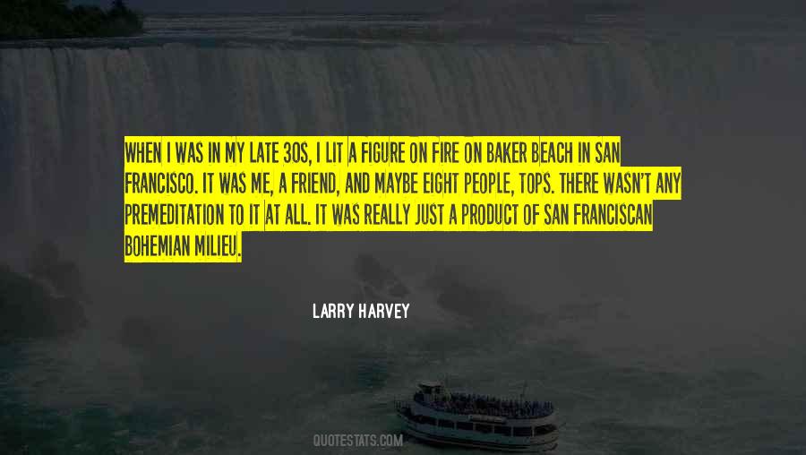 Larry Harvey Quotes #265193