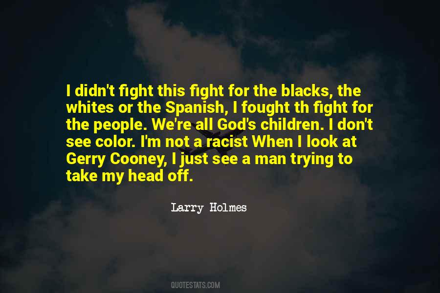 Larry Holmes Quotes #1312524