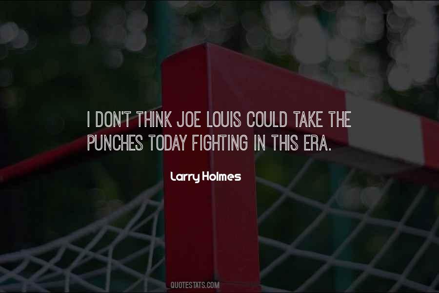 Larry Holmes Quotes #1506107