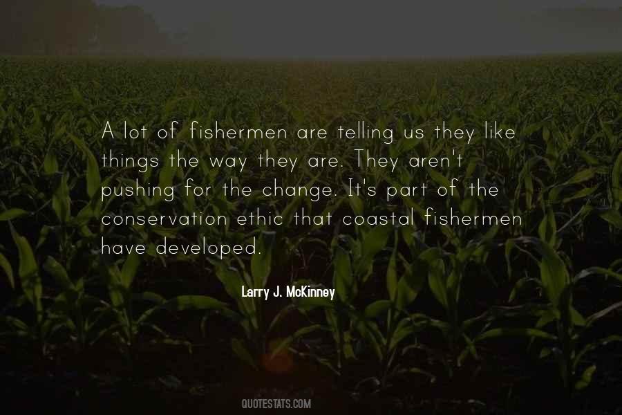 Larry J. McKinney Quotes #1714270
