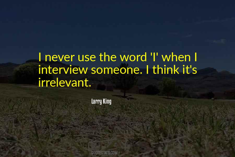 Larry King Quotes #1590599
