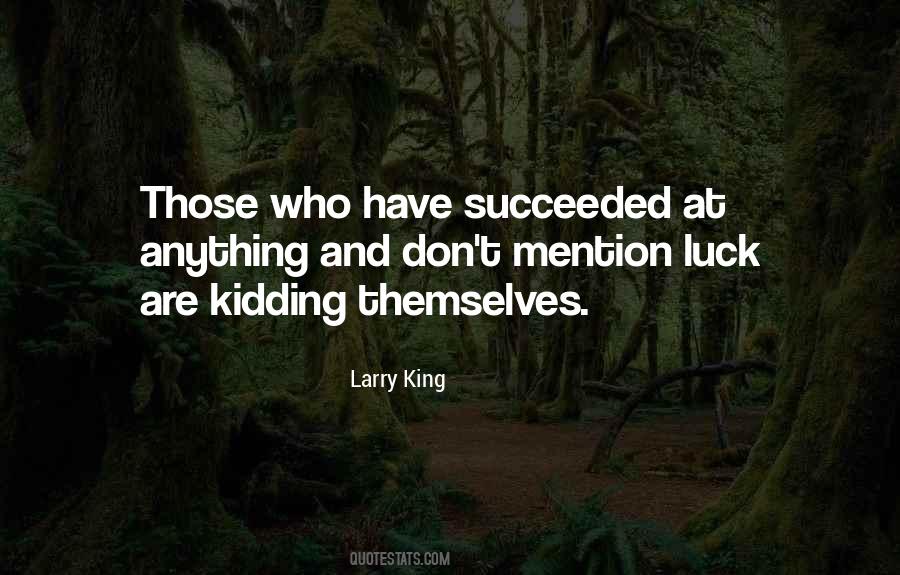 Larry King Quotes #1696678