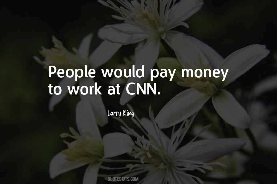 Larry King Quotes #950754