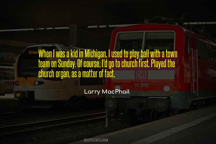 Larry MacPhail Quotes #1001261
