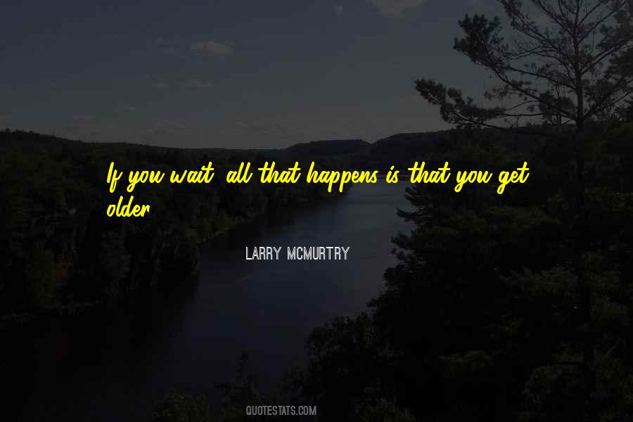 Larry McMurtry Quotes #1127935
