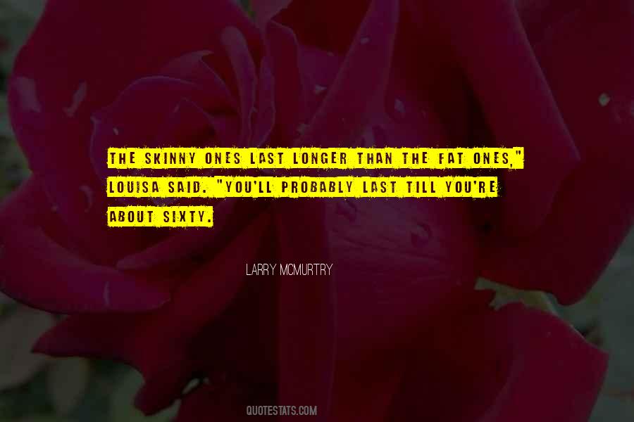 Larry McMurtry Quotes #1335915